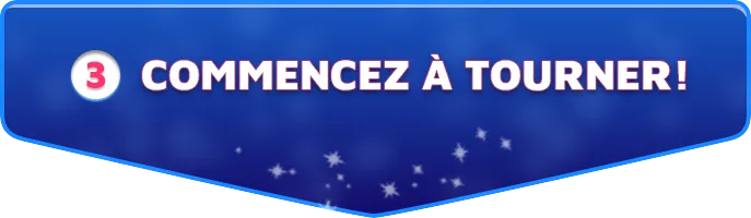 Commencez a tourner!