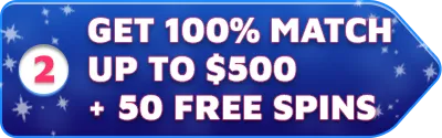 Get 100% Match up to $500 + 50 Free Spins